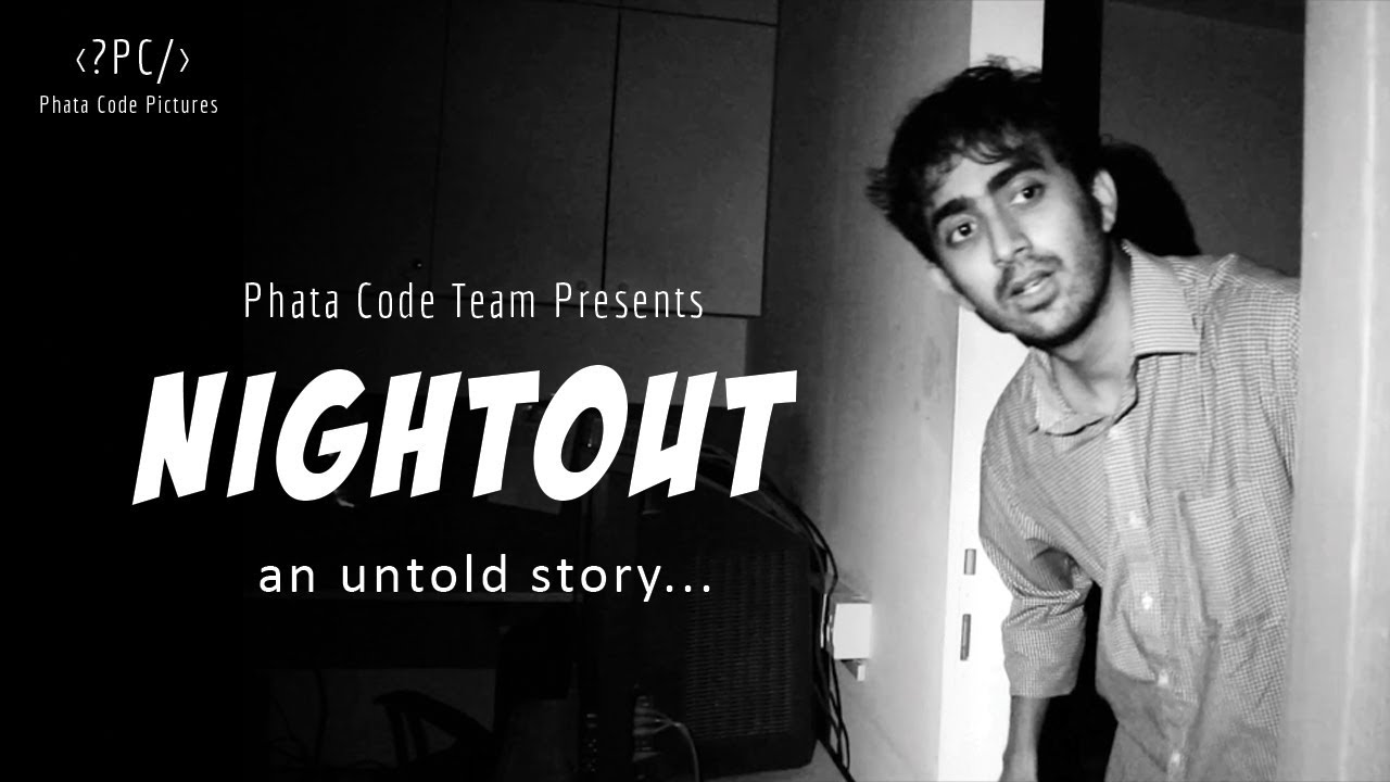 Nightout - Short film by Phata Code Team